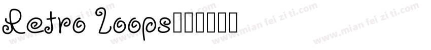 Retro Loops字体转换